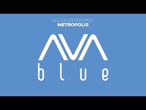 Alexander Popov - Metropolis (Original Mix) (AVAD020) - UCGZXYc32ri4D0gSLPf2pZXQ