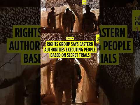 Rights group says eastern Libyan authorities are carrying out executions