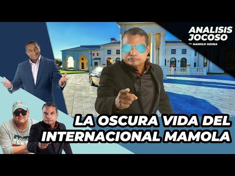 ANALISIS JOCOSO - LA OSCURA VIDA DEL INTERNACIONAL MAMOLA