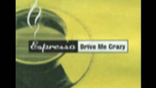 Espresso - Drive Me Crazy (Easy Dalpe Radio Edit)
