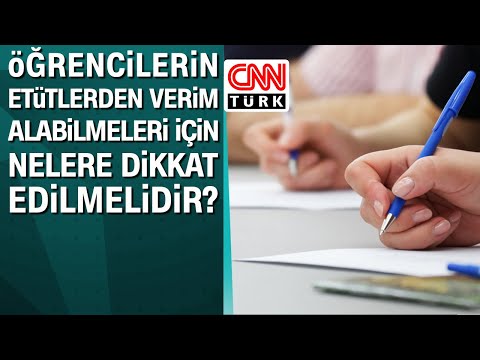 Öğrencilerin etütlerden verim alabilmeleri için nelere dikkat edilmelidir?