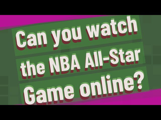 Where To Watch Nba All Star Game Online?