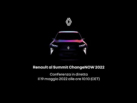 Renault al Summit ChangeNOW 2022: let's change cars Conferenza - 19 maggio 2022