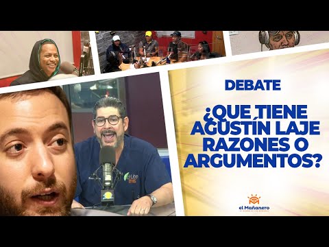 ¿Que tiene Agustín Laje, Razones o Argumentos? - El Debate