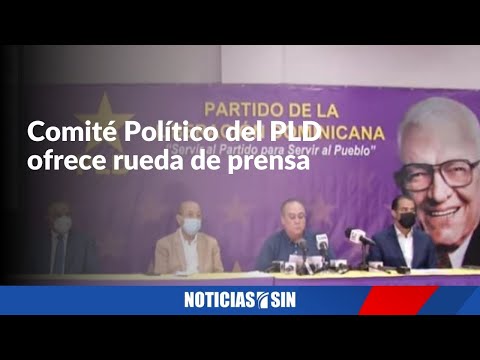 EN VIVO Rueda de prensa del Comité Político del PLD