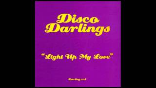 Disco Darlings - Light up my Love (Funky Dub)