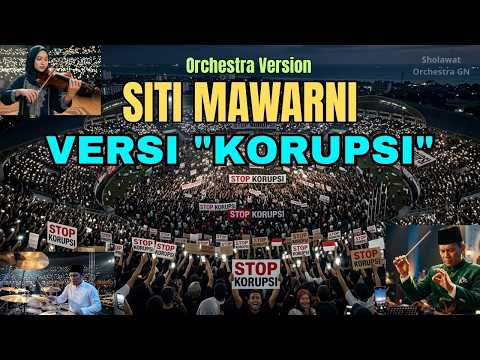 SITI MAWARNI VERSI KORUPSI VIRAL TIKTOK Versi Orchestra Merdu Terbaru