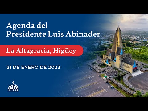 Agenda de trabajo del 21 de enero de 2023 en La Altagracia