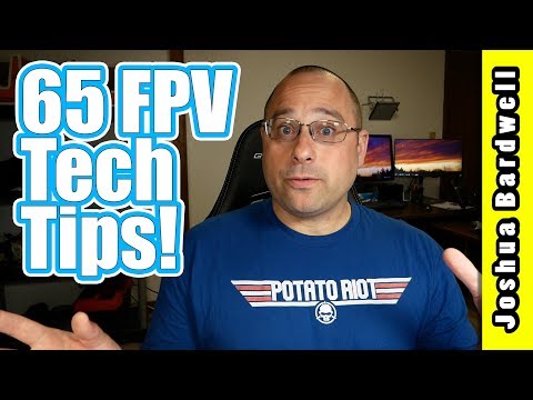 65 Tech Tips For FPV Pilots | YOU DON'T KNOW #40 I GUARANTEE IT - UCX3eufnI7A2I7IkKHZn8KSQ