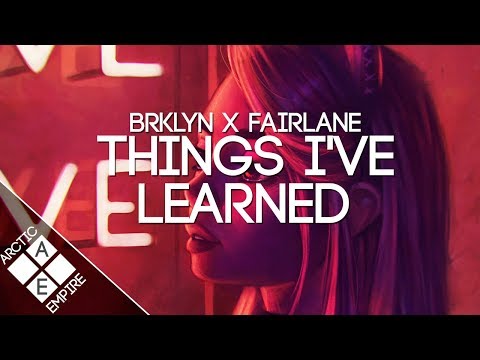 BRKLYN & Fairlane - Things I've Learned Feat. Jocelyn Alice | Electronic - UCpEYMEafq3FsKCQXNliFY9A