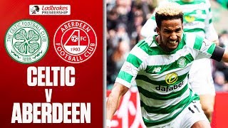 Celtic 1-0 Aberdeen | Sinclair Backheel Gives Champions First Win In 3 Games | Ladbrokes Premiership