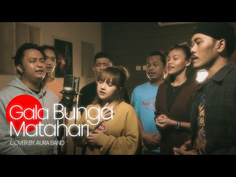 [LIVE COVER] Sal Priadi - Gala Bunga Matahari BY. AURA BAND X @PutriRisma