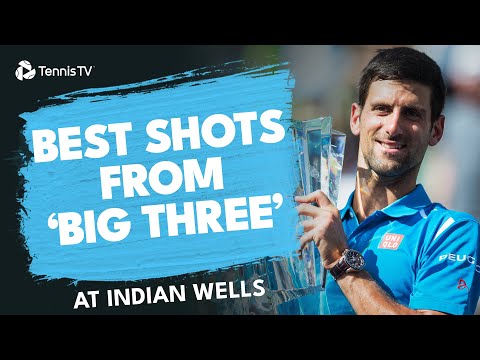 The Big 3 Djokovic, Federer & Nadal's Best Shots At Indian Wells ⭐️