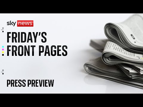 Press Preview: Friday's newspapers