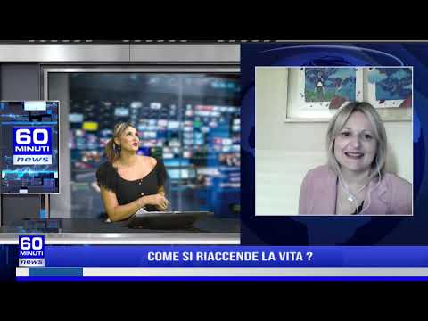 60 NEWS | COME SI RIACCENDE LA VITA ?