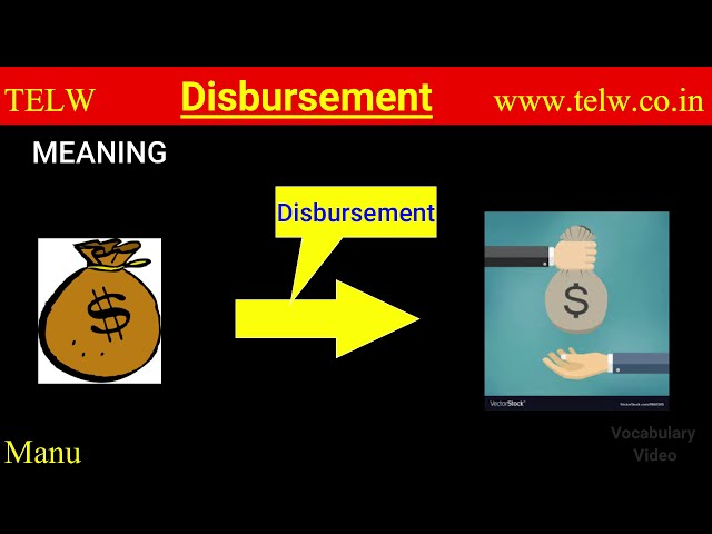 What Does Loan Disbursement Mean?