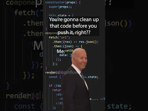 You're gonna clean up that code, right?? #programmerhumor #programmingmemes #javascript #reactjs