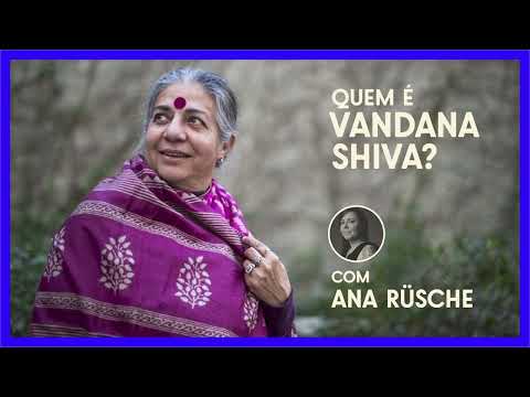 Quem é Vandana Shiva? | Ana Rüsche