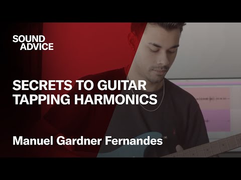 Sound Advice: Manuel Gardner Fernandes - Secrets to Tapping Harmonics