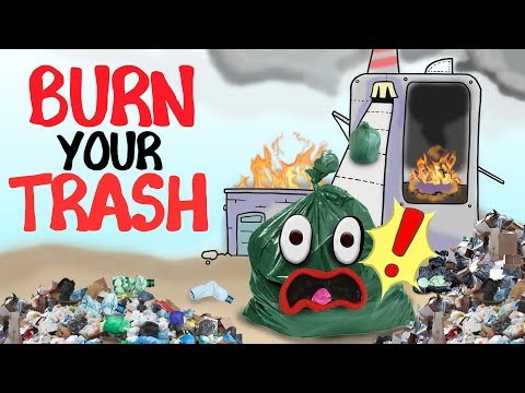 What If We Just Burned All Our Trash? - UCC552Sd-3nyi_tk2BudLUzA