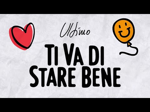 Ultimo - Ti va di stare bene (Lyrics video)