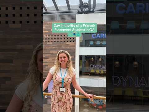 PRIMARK CAREERS | Day in the life of a Product Technology placement student at Primark