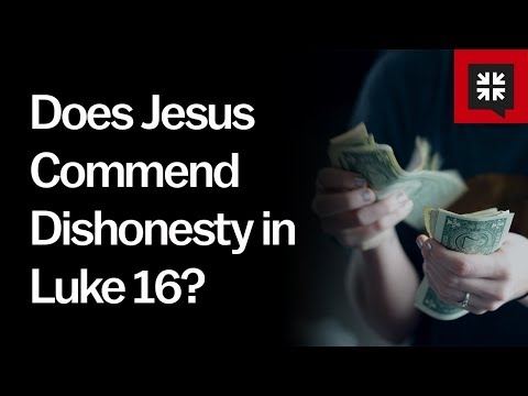 Does Jesus Commend Dishonesty in Luke 16? // Ask Pastor John