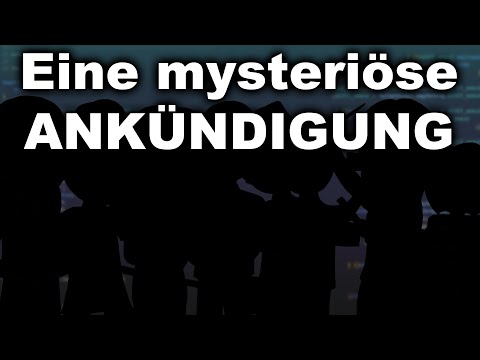 Eine mysteriöse Ankündigung