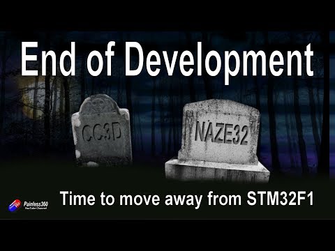 End of development support or F1 based boards (Naze32 and CC3D) - UCp1vASX-fg959vRc1xowqpw