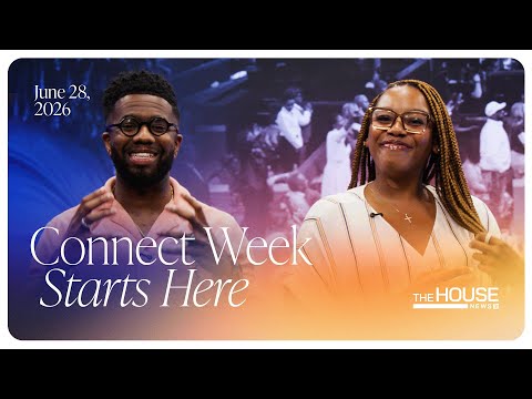 The House News: Connect Week Starts Here