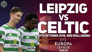 Rb Leipzig Vs Celtic 25/10/2018 | Match Preview/Predictions