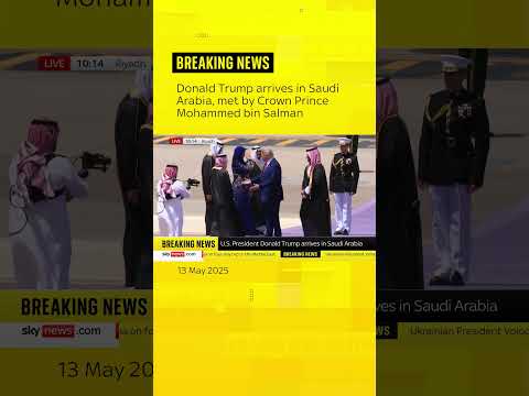 Trump arrives in Saudi Arabia, met by Crown Prince Mohammed bin Salman