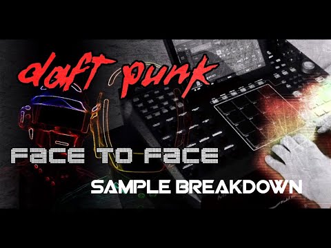 Daft Punk - Face to Face Recreated/Sample Breakdown