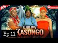 UJIO WA KASONGO  [ EP 11 ] #kasongo #lifeisbutadream #sasafesimwenkitemondsa