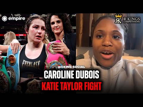 Caroline Dubois UNSURE On Potential Katie Taylor Clash, HONEST On Head Clash Claims