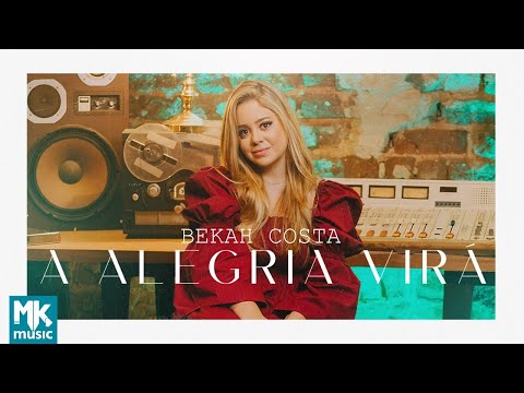 Bekah Costa - A Alegria Virá (Clipe Oficial MK Music) Bekah Costa - A Alegria Virá (Clipe Oficial MK Music)