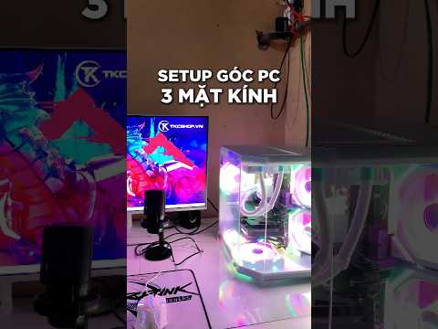 Setup góc PC 2 màn hình với case 3 mặt kính cùng tản aio full trắng