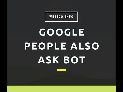 Google People Also Ask Bot - Live Demo