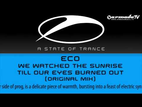 Eco - We Watched The Sunrise Till Our Eyes Burned Out (Original Mix) - UCalCDSmZAYD73tqVZ4l8yJg