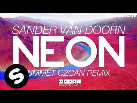 Sander van Doorn - Neon (Ummet Ozcan Remix) (OUT NOW) - UCpDJl2EmP7Oh90Vylx0dZtA