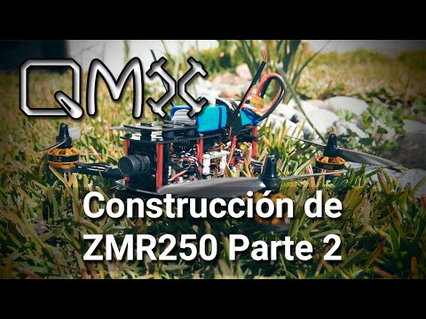 Construye un ZMR250 Parte 2/2 - Español - UCXbUD1VgLnAA-pPs93Wt2Rg