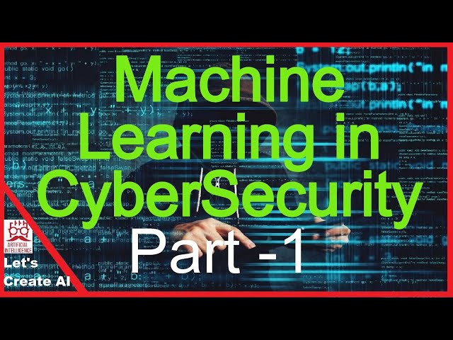 Cyber Security Projects that Use Machine Learning
