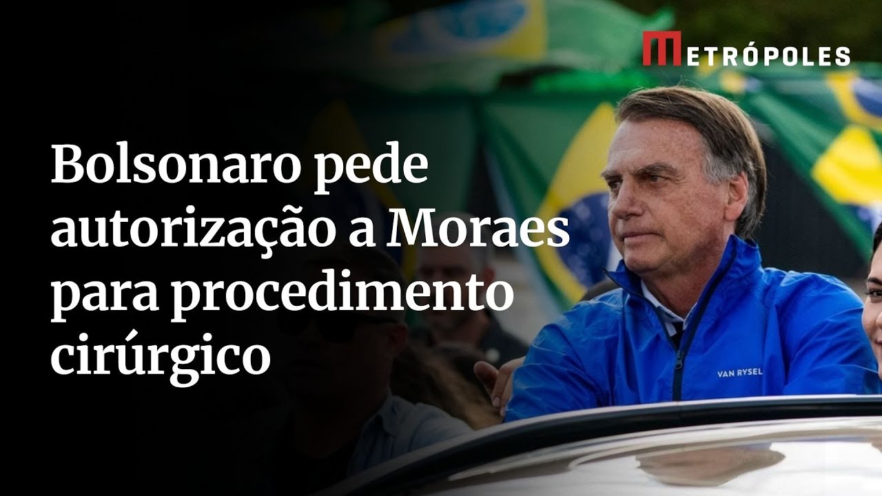 Bolsonaro pede autorização a Moraes para procedimento cirúrgico