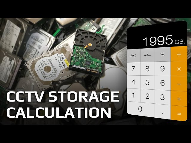 How to Calculate Storage for Your CCTV System