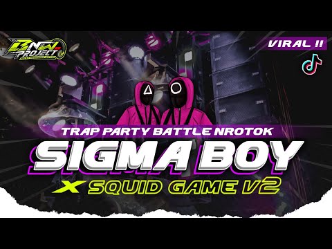 YANG LAGI VIRAL!! DJ SIGMA BOY X SQUID GAME V2 ROUND AND ROUND VIRAL 2025❗ TRAP PARTY BATTLE NROTOK❗