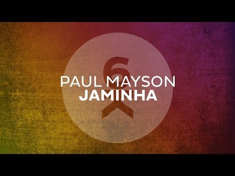 Paul Mayson - Jaminha (Original Mix) - UCGZXYc32ri4D0gSLPf2pZXQ