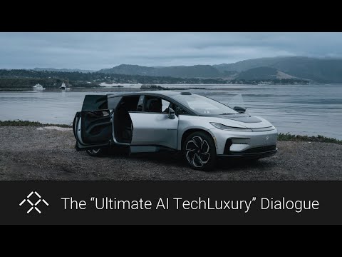 The “Ultimate AI TechLuxury” Dialogue | FF 91 2.0 Futurist Alliance | Monterey Car Week | FFIE