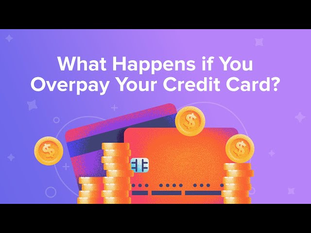 What Happens If You Overpay Your Credit Card?