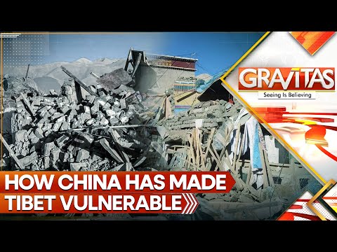 Tibet Earthquake: How China Has Made The Himalayas Vulnerable, Stolen Its Wealth | GRAVITAS LIVE