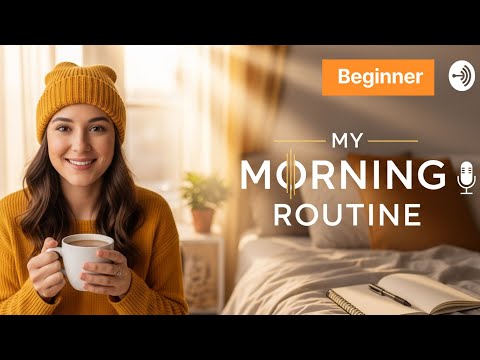 🎧 EP 2 – My Morning Routine | Easy English Listening Practice for Beginners